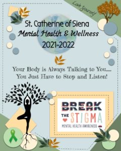 SCS – MENTAL HEALTH THEME:  YOUR BODY IS ALWAYS TALKING TO YOU, YOU JUST HAVE TO STOP & LISTEN